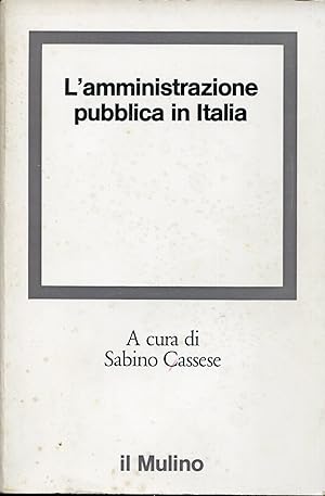 Seller image for L' amministrazione pubblica in Italia for sale by Studio Bibliografico Viborada