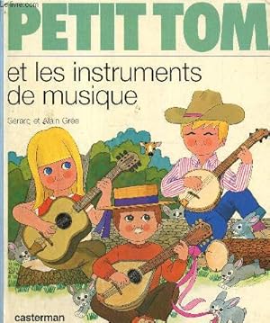 Image du vendeur pour Petit Tom et les instruments de musique mis en vente par Le-Livre