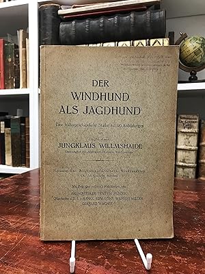 Bild des Verkufers fr Der Windhund als Jagdhund. Eine kulturgeschichtliche Studie mit 90 Abbildungen. Hrsg. vom Allgemeinen Deutschen Windhundklub. zum Verkauf von Antiquariat Seibold