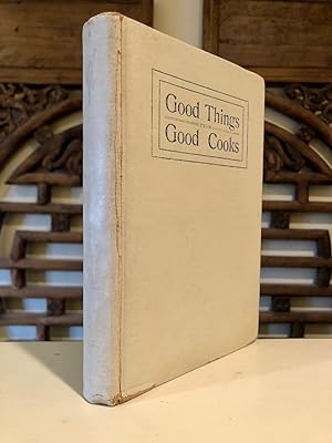 Good Things from Good Cooks Compiled by the Managers and Sold for the Benefit of "The Cottage Hos...