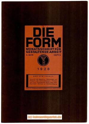 Die Form. 3. Jahr, Heft 8, August 1928. Monatsschrift für gestaltende Arbeit.