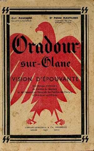 Seller image for Oradour sur Glane vision d'pouvante for sale by Le-Livre