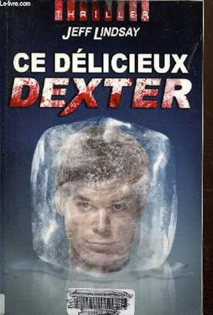 Image du vendeur pour Ce dlicieux Dexter mis en vente par Le-Livre