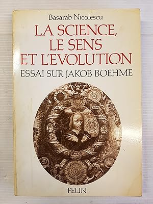 Seller image for La science, le sens et l'volution - essai sur Jakob Boehme for sale by Les Kiosques