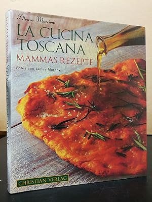 La Cucina Toscana / Mammas Rezepte