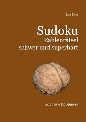 Seller image for Sudoku Zahlenrtsel schwer und superhart : 304 neue Kopfnsse for sale by Smartbuy