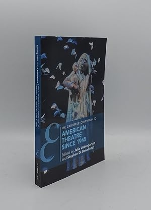 Imagen del vendedor de THE CAMBRIDGE COMPANION TO AMERICAN THEATRE SINCE 1945 a la venta por Rothwell & Dunworth (ABA, ILAB)