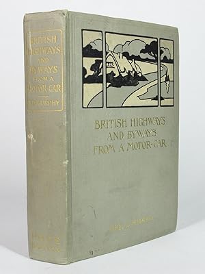 Imagen del vendedor de British Highways and Byways from a Motor Car Being a Record of a Five Thousand Mile Tour in England, Wales and Scotland a la venta por Long Brothers Fine & Rare Books, ABAA