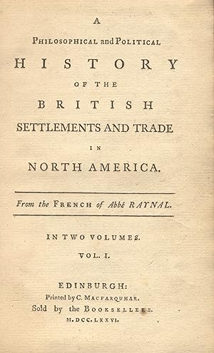 A philosophical and political history of the British settlements and trade in North America. From...