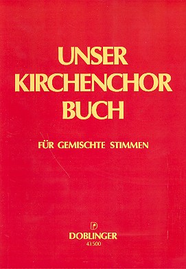 Image du vendeur pour Unser Kirchenchorbuch Ausgabe A fr gem Stimmen 75 Choere und Saetze fr das Ges. Kirchenjahr mis en vente par moluna