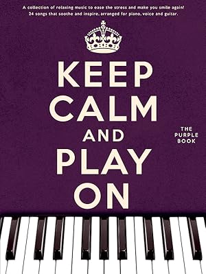 Keep calm and play on (purple Book) for piano