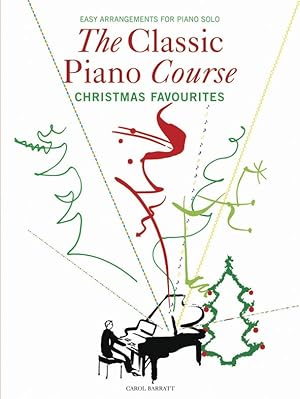 Image du vendeur pour The Classic Piano Course Christmas Favorites for easy piano mis en vente par moluna