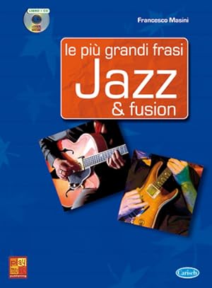 Image du vendeur pour Francesco Masini, Le pi grandi frasi Jazz & Fusion Gitarre Buch + CD mis en vente par moluna