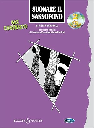 Seller image for Peter Wastall, Suonare Il Sassofono Sax Contralto Saxophone Buch + 2 CDs for sale by moluna