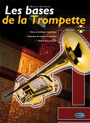 Bild des Verkufers fr Martin Reuthner, Bases de la Trompette (Les) Trumpet Buch + CD zum Verkauf von moluna