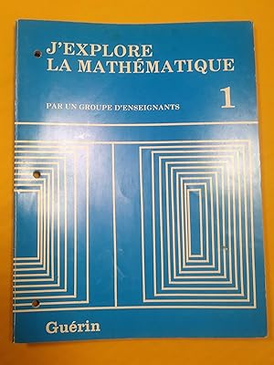 Imagen del vendedor de J'explore la mathmatique 1, 2, 3, 4, 5, 10, 12, 13, 14, 15, 16, 17, 18, 19, 20 a la venta por Claudine Bouvier