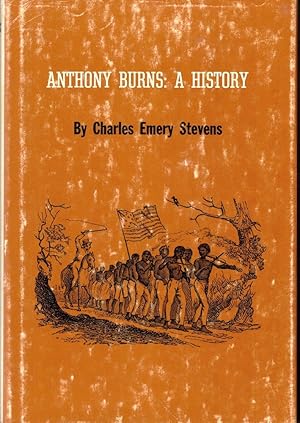 Imagen del vendedor de Anthony Burns: A History a la venta por Kenneth Mallory Bookseller ABAA