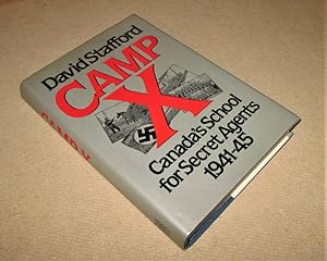 Camp X; Canada's School for Secret Agents, 1941-45