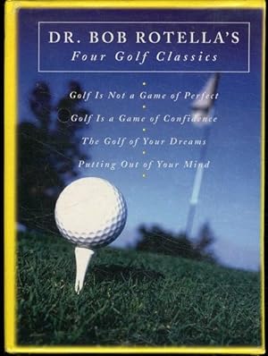 Four Golf Classics: Golf Is Not a Game of Perfect, Golf is a Game of Confidence, The Golf of Your Dr