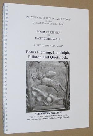 Four Parishes in East Cornwall: a visit to the parishes of Botus Fleming, Landulph, Pillaton and ...