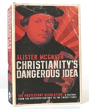 Seller image for CHRISTIANITY'S DANGEROUS IDEA The Protestant Revolution--A History from the Sixteenth Century to the Twenty-First for sale by Rare Book Cellar