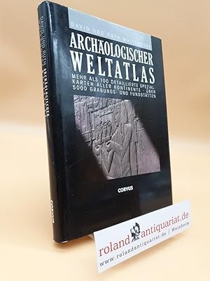 Seller image for Archologischer Weltatlas / David und Ruth Whitehouse. Mit Kt. gezeichnet von John Woodcock u. Shalom Schotten. [bers. und dt. Bearb. von Joachim Rehork] for sale by Roland Antiquariat UG haftungsbeschrnkt