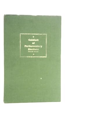 Image du vendeur pour Conduct of Parliamentary Elections mis en vente par World of Rare Books