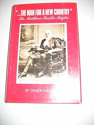 Bild des Verkufers fr The Man For A New Country" Sir Matthew Baillie Begbie zum Verkauf von Empire Books