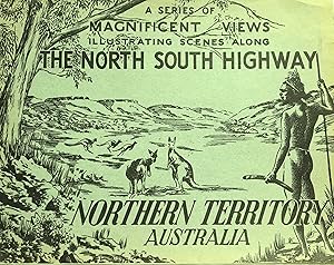 A Series of Magnificent Views Illustrating Scenes Along the North South Highway Northern Territor...