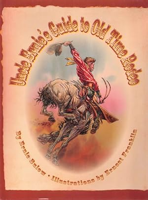 Image du vendeur pour Uncle Ernie's Guide to Old Time Rodeo mis en vente par Ken Sanders Rare Books, ABAA