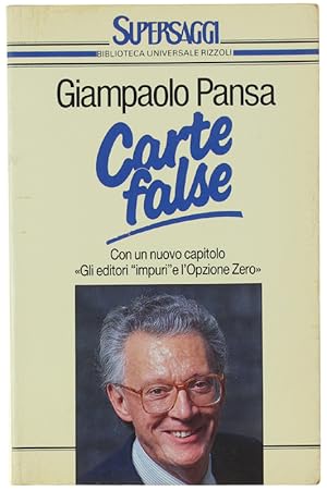 Seller image for CARTE FALSE. Con un nuovo capitolo "Gli editori impuri e l'Opzione Zero": for sale by Bergoglio Libri d'Epoca