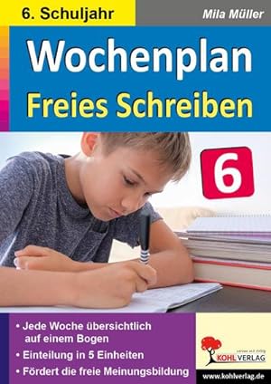 Seller image for Wochenplan Freies Schreiben / Klasse 6 : Jede Woche bersichtlich auf einem Bogen! (6. Schuljahr) for sale by AHA-BUCH GmbH