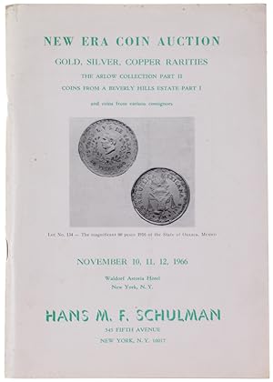 NEW ERA COIN AUCTION. November 10, 11, 12, 1966. Gold, silver, copper rarities. The Arlow Collect...