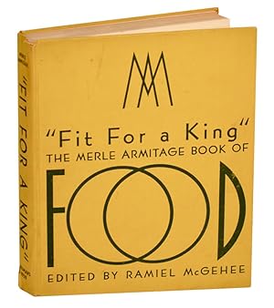 Seller image for Fit for a King: The Merle Armitage Book of Food for sale by Jeff Hirsch Books, ABAA