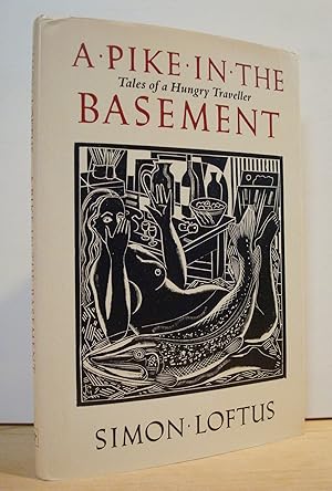 Imagen del vendedor de A Pike in the Basement: Tales of a Hungry Traveller a la venta por The Bark of the Beech Tree