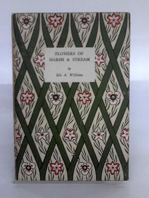 Imagen del vendedor de Flowers Of Marsh And Stream a la venta por World of Rare Books