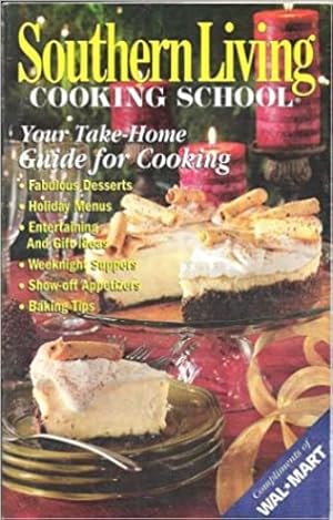 Seller image for Southern Living Cooking School (Your Take-Home Guide for Cooking) (Cookbook Paperback) for sale by InventoryMasters