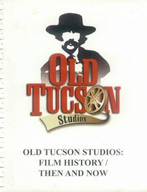 Old Tucson Studios: Then and Now (1939 to 2013)