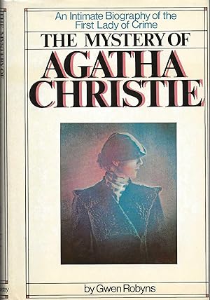 Immagine del venditore per THE MYSTERY OF AGATHA CHRISTIE ~ An Intimate Biography Of The First Lady Of Crime venduto da SCENE OF THE CRIME 