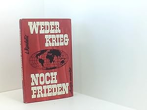 Weder Krieg noch Frieden - eine Frage an die Macht