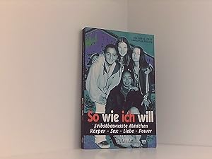 Seller image for So wie ich will: Selbstbewusste Mdchen for sale by Book Broker