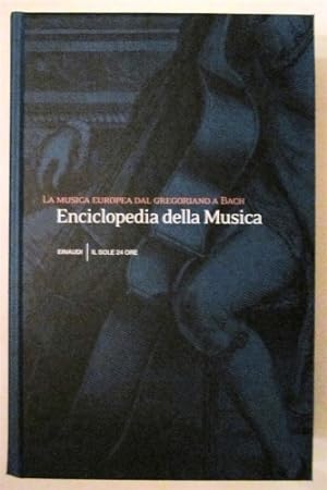 Immagine del venditore per Enciclopedia della musica: Dal Gregoriano a Bach. venduto da FIRENZELIBRI SRL
