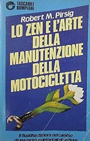 Immagine del venditore per Lo Zen e l'arte della manutenzione della motocicletta. venduto da FIRENZELIBRI SRL