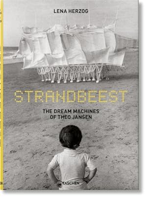 Seller image for Strandbeest : The Dream Machines of Theo Jansen for sale by GreatBookPricesUK