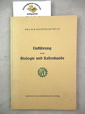 Einführung in die Biologie und Rassenkunde. Hrsg.: Gesellsch. f. Arbeitstechnik e. V. Bad Franken...