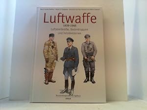 Image du vendeur pour Luftwaffe 1939-45. Luftstreitkrfte, Bodentruppen und Felddivisionen. mis en vente par Antiquariat Uwe Berg