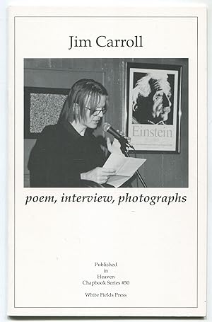 Jim Carroll: Poem, Interview, Photographs