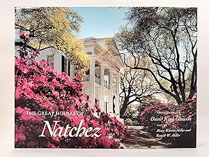 The Great Houses of Natchez Photography by David King Gleason