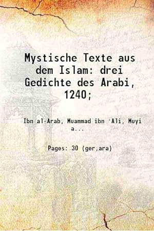 Imagen del vendedor de Mystische Texte aus dem Islam: drei Gedichte des Arabi, 1240; 1912 [Hardcover] a la venta por Gyan Books Pvt. Ltd.