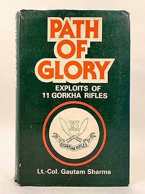 Path of Glory Exploits of 11 Gorkha Rifles